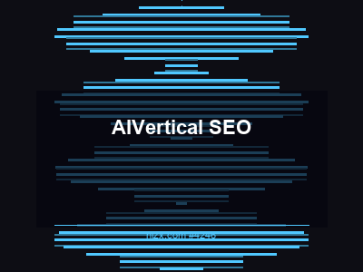 AI搜索的行业垂直策略：Vertical SEO完全指南