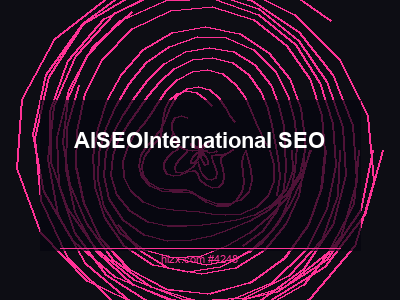 AI搜索的国际SEO：International SEO完全指南